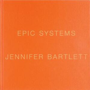 Jennifer Bartlett: Epic Systems by Barry Schwabsky