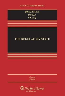 The Regulatory State by Edward L. Rubin, Lisa Schultz Bressman, Kevin M. Stack