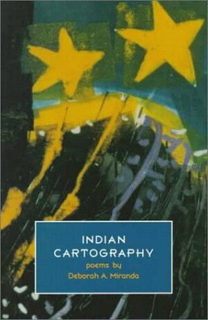 Indian Cartography by Deborah A. Miranda