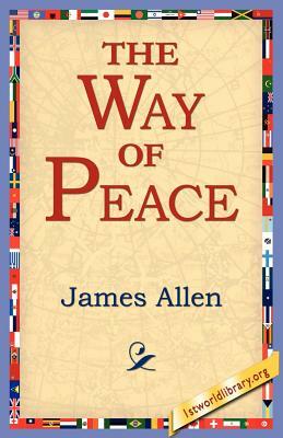 The Way of Peace by James Allen