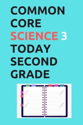 Common Core Science 3 today second grade: : practicing daily skills Common Core 3 today by Michael David