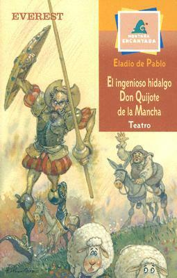 Ingenioso Hidalgo Don Quijote de la Mancha by Eladio de Pablo López, José Pérez Montero