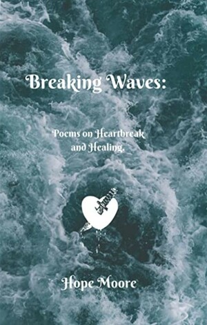 Breaking Waves by Hope Moore