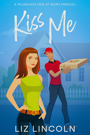 Kiss Me by Liz Lincoln