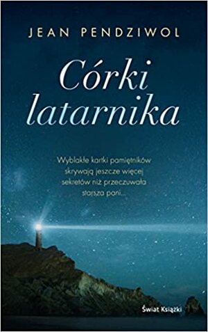 Córki latarnika by Jean E. Pendziwol