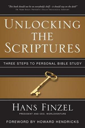 Unlocking The Scriptures by Howard G. Hendricks, Hans Finzel