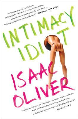 Intimacy Idiot by Isaac Oliver