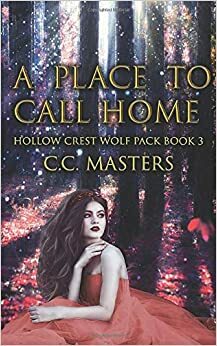 A Place to Call Home by C.C. Masters