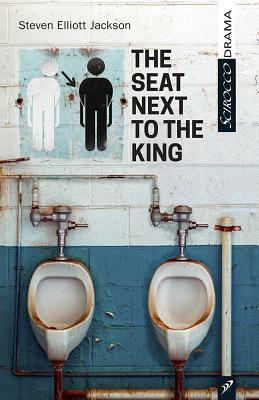 The Seat Next to the King by Steven Jackson