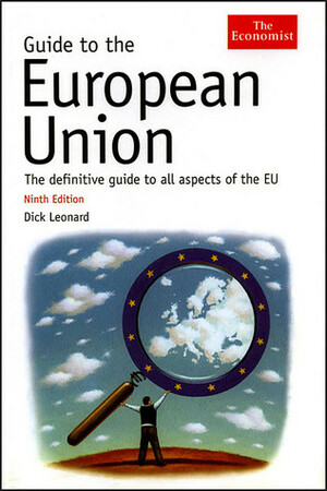 Guide to the European Union (Economist Series) by Dick Leonard