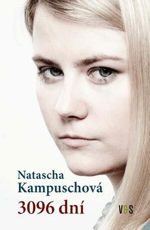 3096 dní by Natascha Kampuschová, Natascha Kampusch