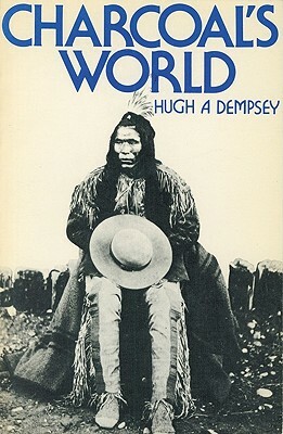 Charcoal's World by Hugh A. Dempsey