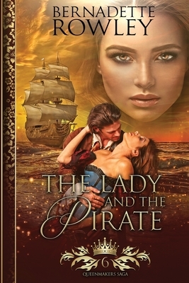 The Lady and the Pirate by Bernadette Rowley