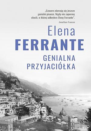 Genialna przyjaciółka by Elena Ferrante