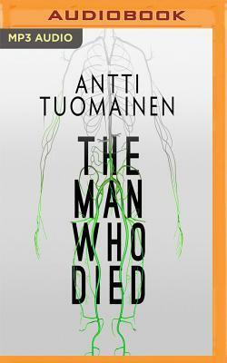 The Man Who Died by Antti Tuomainen, David Hackston