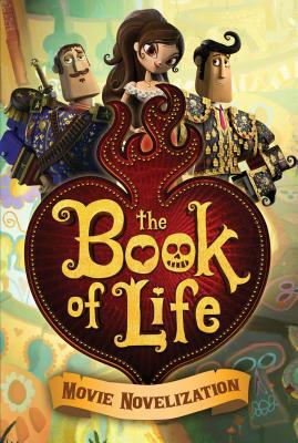 The Book of Life Movie Novelization by 