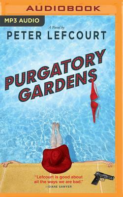 Purgatory Gardens by Peter Lefcourt