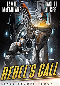 Rebel's Call by Jamie McFarlane, Rachel Aukes