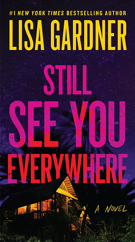 Still See You Everywhere by Lisa Gardner