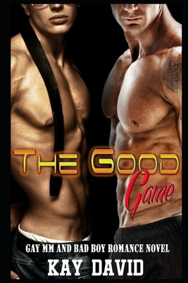 The Good Game by Kay David