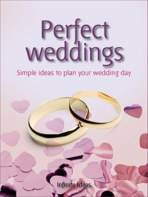 Perfect weddings (52 Brilliant Ideas) by Infinite Ideas, Lisa Helmanis