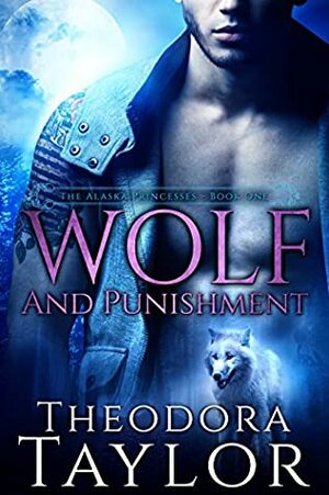 Wolf and Punishment: 50 Loving States, Wyoming by Theodora Taylor