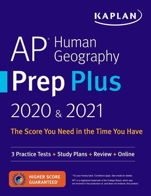 AP Human Geography Prep Plus 2020 & 2021: 3 Practice Tests + Study Plans + Review + Online by Kaplan Test Prep