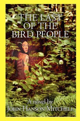 The Last of the Bird People by John Hanson Mitchell