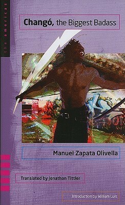 Changó, the Biggest Badass (The Americas) by Manuel Zapata Olivella, Jonathan Tittler, William Luis