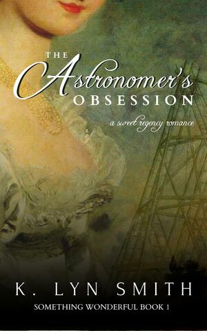 The Astronomer's Obsession by K. Lyn Smith