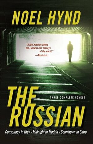 The Russian: Three Complete Novels by Noel Hynd