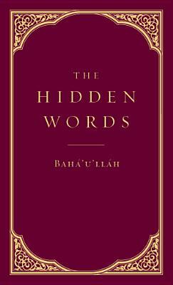 The Hidden Words by Bahá'u'lláh
