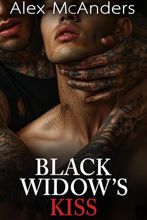 Black Widow's Kiss: A Dark MM Mafia Romance by Alex McAnders