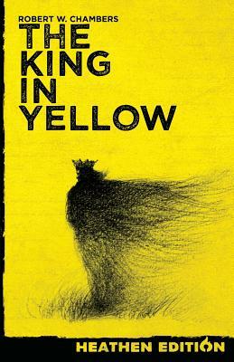 The King in Yellow by Robert W. Chambers