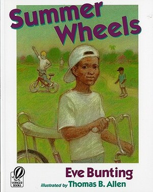 Summer Wheels by Eve Bunting