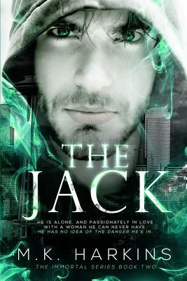 The Jack by M.K. Harkins