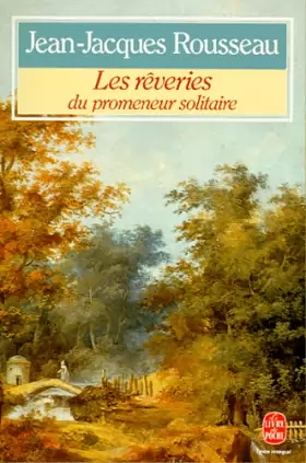 Les Rêveries du Promeneur solitaire by Jean-Jacques Rousseau