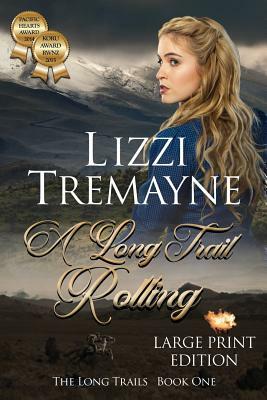 A Long Trail Rolling Large Print: Large Print StdDist by Lizzi Tremayne