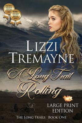 A Long Trail Rolling Large Print: Large Print StdDist by Lizzi Tremayne