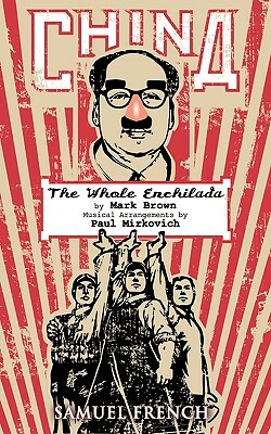 China - The Whole Enchilada by Mark Brown