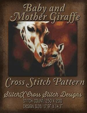 Baby and Mother Giraffe Cross Stitch Pattern by Tracy Warrington, Stitchx