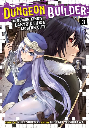 Dungeon Builder: The Demon King's Labyrinth is a Modern City! Vol. 3 by Rui Tsukiyo