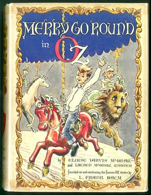 Merry Go Round in Oz by Eloise Jarvis McGraw, Lauren McGraw Wagner