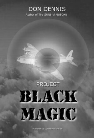 Project BLACK MAGIC by Don Dennis