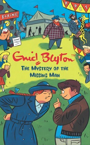 The Mystery of the Missing Man by Enid Blyton