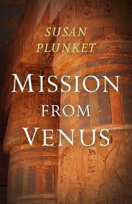 Mission From Venus by Susan Plunket, Susan Plunket