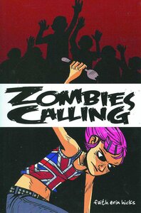 Zombies Calling by Faith Erin Hicks