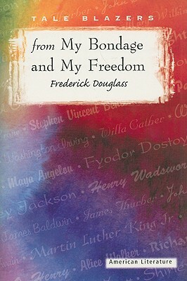 From My Bondage and My Freedom by Frederick Douglass
