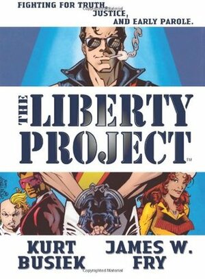 The Liberty Project by Kurt Busiek, James W. Fry III