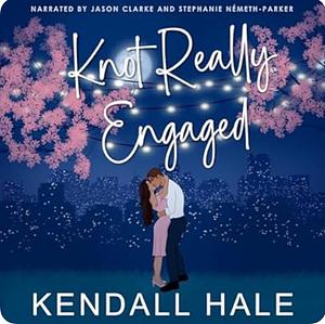 Knot Really Engaged by Kendall Hale